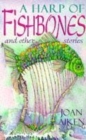 Image for A harp of fishbones and other stories
