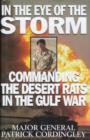 Image for In the eye of the storm  : commanding the Desert Rats in the Gulf War
