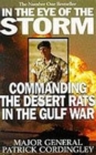 Image for In the eye of the storm  : commanding the Desert Rats in the Gulf War