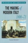 Image for The making of modern Italy, 1800-71