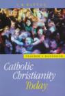 Image for Catholic Christianity today: Teacher&#39;s handbook