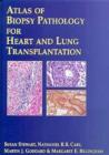 Image for Atlas of Biopsy Pathology for Heart and Lung Transplantation
