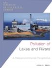 Image for Pollution of lakes and rivers  : a paleoenvironmental perspective