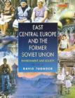 Image for East Central Europe and the former Soviet Union  : environment and society