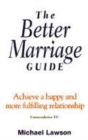 Image for The better marriage guide