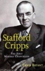 Image for STAFFORD CRIPPS: THE FIRST MODERN CHANC
