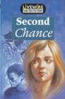 Image for Second chance : Youth Fiction : Second Chance