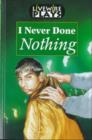 Image for I never done nothing