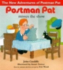 Image for Postman Pat Misses the Show