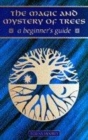 Image for Magic &amp; Mystery Of Tree - A Beginner&#39;s Guide