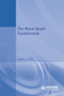 Image for The Black Death transformed  : disease and culture in early Renaissance Europe
