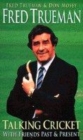 Image for Fred Trueman talking cricket  : with friends past and present