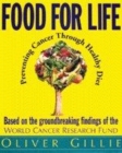 Image for Food for life  : preventing cancer through healthy diet