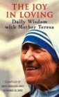 Image for The joy in loving  : daily wisdom with Mother Teresa