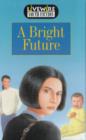 Image for Livewire Youth Fiction A Bright Future