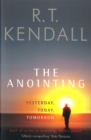 Image for The anointing  : yesterday, today, tomorrow