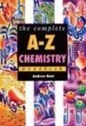 Image for The complete A-Z chemistry handbook