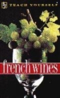 Image for Teach Yourself French Wines