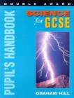 Image for Science for GCSE double award: Pupil&#39;s handbook : Pupil&#39;s Handbook