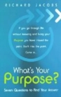 Image for What&#39;s your purpose?  : seven questions to find your answer