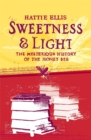 Image for Sweetness &amp; light  : the mysterious history of the honey bee