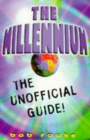Image for The millennium  : the unofficial guide!