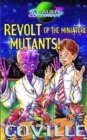 Image for Revolt of the miniature mutants!