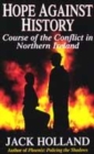 Image for Hope against history  : the Ulster conflict