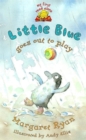 Image for Little Blue Goes Out To Play