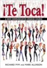 Image for Te toca!  : a new communicative Spanish course
