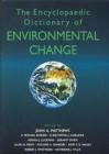 Image for THE ENCYCLOPAEDIC DICTIONARY OF ENVIRONMENTAL CHANGE