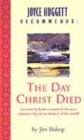 Image for Joyce Huggett Recommneds: The Day Christ Died