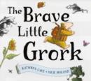 Image for The Brave Little Grork