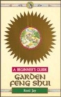 Image for Garden feng shui  : a beginner&#39;s guide