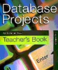 Image for DATABASE PROJECTS A LEVEL TCHR BK