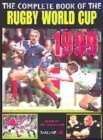 Image for The complete book of the Rugby World Cup 1999