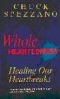 Image for Wholeheartedness  : healing our heartbreaks