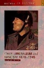 Image for Italy  : liberalism and fascism, 1870-1945