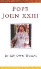Image for Pope John XXIII: In My Own Words