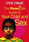 Image for The &quot;Parentalk&quot; Guide to Your Child and Sex