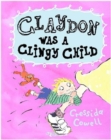 Image for Claydon was a clingy child