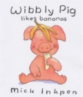 Image for Wibbly Pig Likes Bananas