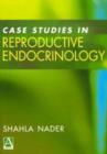 Image for Case studies in reproductive endocrinology