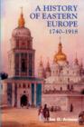 Image for A History of Eastern Europe 1740-1918