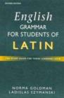 Image for English grammar for students of Latin  : the study guide for those learning Latin