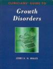 Image for Clinicians&#39; guide to growth disorders
