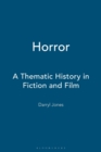 Image for Horror  : a thematic history in fiction and film