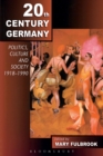 Image for Twentieth-Century Germany : Politics, Culture, and Society 1918-1990
