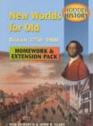Image for Hodder History: New Worlds For Old, Britain 1750-1900, Homework &amp; Extension Pack