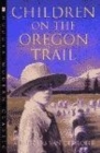 Image for Children on the Oregon trail